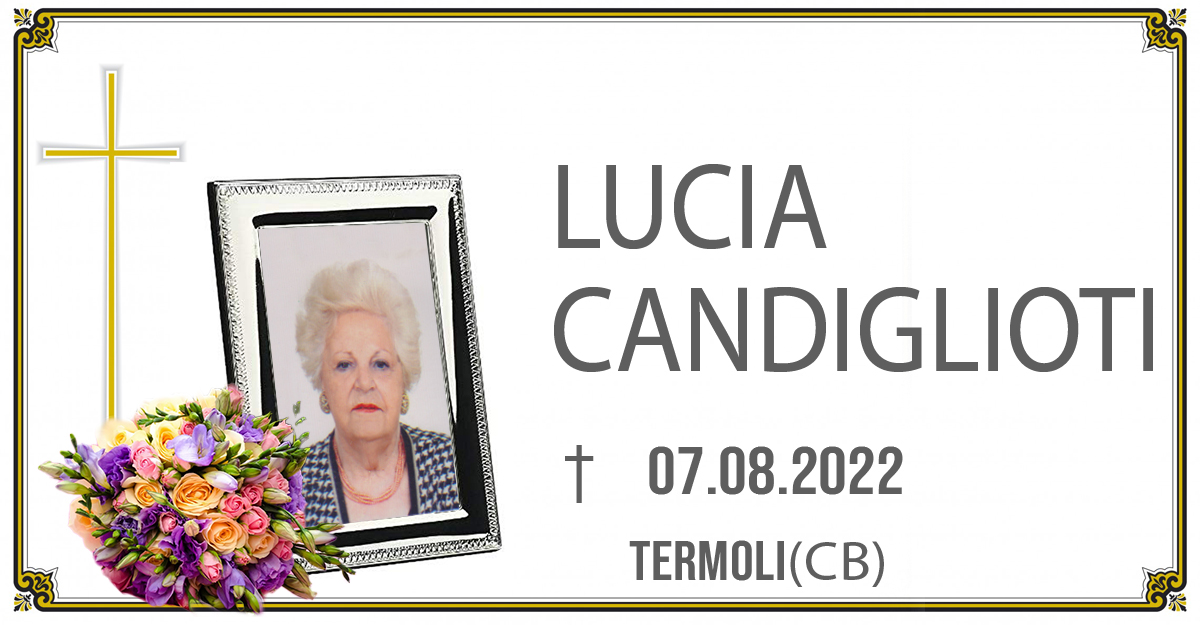 LUCIA CANDIGLIOTI  07/08/2022